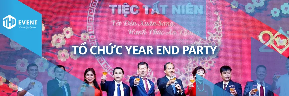 Tổ chức Year End Party - Tiệc tất niên